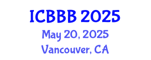 International Conference on Bioscience, Biotechnology, and Biochemistry (ICBBB) May 20, 2025 - Vancouver, Canada