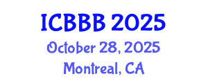 International Conference on Bioscience, Biotechnology, and Biochemistry (ICBBB) October 28, 2025 - Montreal, Canada
