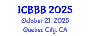International Conference on Bioscience, Biotechnology, and Biochemistry (ICBBB) October 21, 2025 - Quebec City, Canada