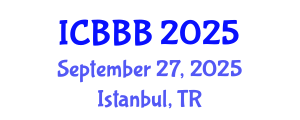 International Conference on Bioscience, Biotechnology, and Biochemistry (ICBBB) September 27, 2025 - Istanbul, Turkey