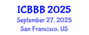 International Conference on Bioscience, Biotechnology, and Biochemistry (ICBBB) September 27, 2025 - San Francisco, United States