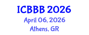 International Conference on Bioscience, Biotechnology, and Biochemistry (ICBBB) April 06, 2026 - Athens, Greece International Conference on Bioscience, Biotechnology, and Biochemistry (ICBBB) April 06, 2026 - Athens, Greece