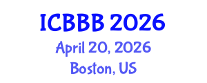 International Conference on Bioscience, Biotechnology, and Biochemistry (ICBBB) April 20, 2026 - Boston, United States International Conference on Bioscience, Biotechnology, and Biochemistry (ICBBB) April 20, 2026 - Boston, United States
