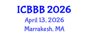 International Conference on Bioscience, Biotechnology, and Biochemistry (ICBBB) April 13, 2026 - Marrakesh, Morocco International Conference on Bioscience, Biotechnology, and Biochemistry (ICBBB) April 13, 2026 - Marrakesh, Morocco