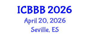 International Conference on Bioscience, Biotechnology, and Biochemistry (ICBBB) April 20, 2026 - Seville, Spain International Conference on Bioscience, Biotechnology, and Biochemistry (ICBBB) April 20, 2026 - Seville, Spain