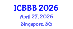 International Conference on Bioscience, Biotechnology, and Biochemistry (ICBBB) April 27, 2026 - Singapore, Singapore International Conference on Bioscience, Biotechnology, and Biochemistry (ICBBB) April 27, 2026 - Singapore, Singapore