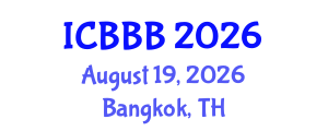 International Conference on Bioscience, Biotechnology, and Biochemistry (ICBBB) August 19, 2026 - Bangkok, Thailand International Conference on Bioscience, Biotechnology, and Biochemistry (ICBBB) August 19, 2026 - Bangkok, Thailand