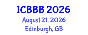 International Conference on Bioscience, Biotechnology, and Biochemistry (ICBBB) August 21, 2026 - Edinburgh, United Kingdom International Conference on Bioscience, Biotechnology, and Biochemistry (ICBBB) August 21, 2026 - Edinburgh, United Kingdom