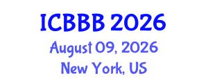 International Conference on Bioscience, Biotechnology, and Biochemistry (ICBBB) August 09, 2026 - New York, United States International Conference on Bioscience, Biotechnology, and Biochemistry (ICBBB) August 09, 2026 - New York, United States