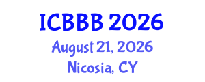 International Conference on Bioscience, Biotechnology, and Biochemistry (ICBBB) August 21, 2026 - Nicosia, Cyprus International Conference on Bioscience, Biotechnology, and Biochemistry (ICBBB) August 21, 2026 - Nicosia, Cyprus