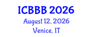 International Conference on Bioscience, Biotechnology, and Biochemistry (ICBBB) August 12, 2026 - Venice, Italy International Conference on Bioscience, Biotechnology, and Biochemistry (ICBBB) August 12, 2026 - Venice, Italy