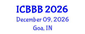 International Conference on Bioscience, Biotechnology, and Biochemistry (ICBBB) December 09, 2026 - Goa, India International Conference on Bioscience, Biotechnology, and Biochemistry (ICBBB) December 09, 2026 - Goa, India