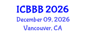 International Conference on Bioscience, Biotechnology, and Biochemistry (ICBBB) December 09, 2026 - Vancouver, Canada