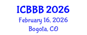 International Conference on Bioscience, Biotechnology, and Biochemistry (ICBBB) February 16, 2026 - Bogota, Colombia International Conference on Bioscience, Biotechnology, and Biochemistry (ICBBB) February 16, 2026 - Bogota, Colombia