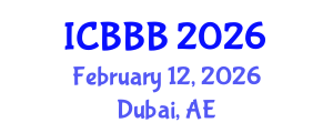 International Conference on Bioscience, Biotechnology, and Biochemistry (ICBBB) February 12, 2026 - Dubai, United Arab Emirates International Conference on Bioscience, Biotechnology, and Biochemistry (ICBBB) February 12, 2026 - Dubai, United Arab Emirates