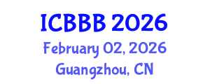 International Conference on Bioscience, Biotechnology, and Biochemistry (ICBBB) February 02, 2026 - Guangzhou, China International Conference on Bioscience, Biotechnology, and Biochemistry (ICBBB) February 02, 2026 - Guangzhou, China