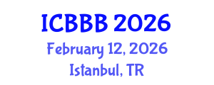 International Conference on Bioscience, Biotechnology, and Biochemistry (ICBBB) February 12, 2026 - Istanbul, Turkey International Conference on Bioscience, Biotechnology, and Biochemistry (ICBBB) February 12, 2026 - Istanbul, Turkey