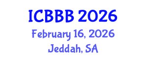 International Conference on Bioscience, Biotechnology, and Biochemistry (ICBBB) February 16, 2026 - Jeddah, Saudi Arabia International Conference on Bioscience, Biotechnology, and Biochemistry (ICBBB) February 16, 2026 - Jeddah, Saudi Arabia