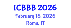 International Conference on Bioscience, Biotechnology, and Biochemistry (ICBBB) February 16, 2026 - Rome, Italy International Conference on Bioscience, Biotechnology, and Biochemistry (ICBBB) February 16, 2026 - Rome, Italy