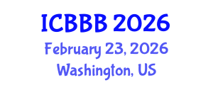 International Conference on Bioscience, Biotechnology, and Biochemistry (ICBBB) February 23, 2026 - Washington, United States International Conference on Bioscience, Biotechnology, and Biochemistry (ICBBB) February 23, 2026 - Washington, United States