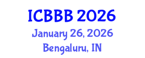 International Conference on Bioscience, Biotechnology, and Biochemistry (ICBBB) January 26, 2026 - Bengaluru, India International Conference on Bioscience, Biotechnology, and Biochemistry (ICBBB) January 26, 2026 - Bengaluru, India