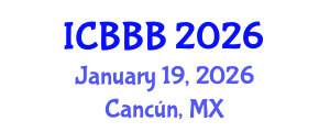 International Conference on Bioscience, Biotechnology, and Biochemistry (ICBBB) January 19, 2026 - Cancún, Mexico International Conference on Bioscience, Biotechnology, and Biochemistry (ICBBB) January 19, 2026 - Cancún, Mexico