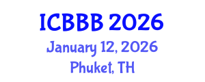 International Conference on Bioscience, Biotechnology, and Biochemistry (ICBBB) January 12, 2026 - Phuket, Thailand International Conference on Bioscience, Biotechnology, and Biochemistry (ICBBB) January 12, 2026 - Phuket, Thailand
