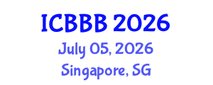 International Conference on Bioscience, Biotechnology, and Biochemistry (ICBBB) July 05, 2026 - Singapore, Singapore International Conference on Bioscience, Biotechnology, and Biochemistry (ICBBB) July 05, 2026 - Singapore, Singapore