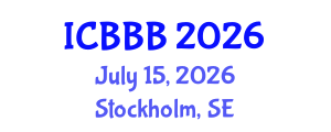 International Conference on Bioscience, Biotechnology, and Biochemistry (ICBBB) July 15, 2026 - Stockholm, Sweden International Conference on Bioscience, Biotechnology, and Biochemistry (ICBBB) July 15, 2026 - Stockholm, Sweden