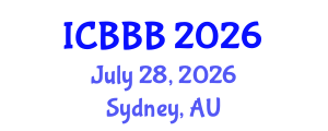 International Conference on Bioscience, Biotechnology, and Biochemistry (ICBBB) July 28, 2026 - Sydney, Australia International Conference on Bioscience, Biotechnology, and Biochemistry (ICBBB) July 28, 2026 - Sydney, Australia