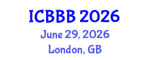 International Conference on Bioscience, Biotechnology, and Biochemistry (ICBBB) June 29, 2026 - London, United Kingdom International Conference on Bioscience, Biotechnology, and Biochemistry (ICBBB) June 29, 2026 - London, United Kingdom