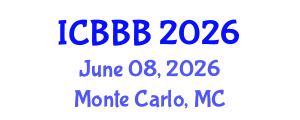 International Conference on Bioscience, Biotechnology, and Biochemistry (ICBBB) June 08, 2026 - Monte Carlo, Monaco International Conference on Bioscience, Biotechnology, and Biochemistry (ICBBB) June 08, 2026 - Monte Carlo, Monaco