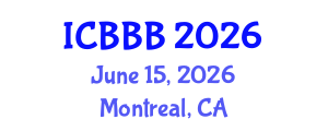 International Conference on Bioscience, Biotechnology, and Biochemistry (ICBBB) June 15, 2026 - Montreal, Canada
