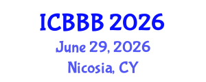 International Conference on Bioscience, Biotechnology, and Biochemistry (ICBBB) June 29, 2026 - Nicosia, Cyprus International Conference on Bioscience, Biotechnology, and Biochemistry (ICBBB) June 29, 2026 - Nicosia, Cyprus