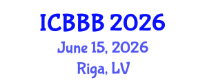 International Conference on Bioscience, Biotechnology, and Biochemistry (ICBBB) June 15, 2026 - Riga, Latvia International Conference on Bioscience, Biotechnology, and Biochemistry (ICBBB) June 15, 2026 - Riga, Latvia