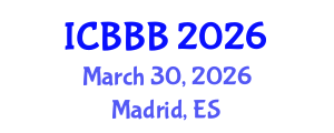 International Conference on Bioscience, Biotechnology, and Biochemistry (ICBBB) March 30, 2026 - Madrid, Spain International Conference on Bioscience, Biotechnology, and Biochemistry (ICBBB) March 30, 2026 - Madrid, Spain