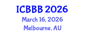 International Conference on Bioscience, Biotechnology, and Biochemistry (ICBBB) March 16, 2026 - Melbourne, Australia International Conference on Bioscience, Biotechnology, and Biochemistry (ICBBB) March 16, 2026 - Melbourne, Australia
