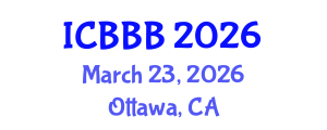 International Conference on Bioscience, Biotechnology, and Biochemistry (ICBBB) March 23, 2026 - Ottawa, Canada