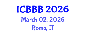International Conference on Bioscience, Biotechnology, and Biochemistry (ICBBB) March 02, 2026 - Rome, Italy International Conference on Bioscience, Biotechnology, and Biochemistry (ICBBB) March 02, 2026 - Rome, Italy