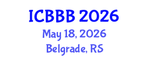 International Conference on Bioscience, Biotechnology, and Biochemistry (ICBBB) May 18, 2026 - Belgrade, Serbia International Conference on Bioscience, Biotechnology, and Biochemistry (ICBBB) May 18, 2026 - Belgrade, Serbia