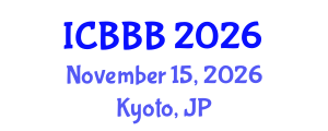 International Conference on Bioscience, Biotechnology, and Biochemistry (ICBBB) November 15, 2026 - Kyoto, Japan International Conference on Bioscience, Biotechnology, and Biochemistry (ICBBB) November 15, 2026 - Kyoto, Japan