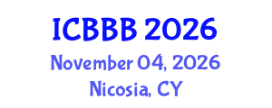 International Conference on Bioscience, Biotechnology, and Biochemistry (ICBBB) November 04, 2026 - Nicosia, Cyprus International Conference on Bioscience, Biotechnology, and Biochemistry (ICBBB) November 04, 2026 - Nicosia, Cyprus
