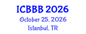 International Conference on Bioscience, Biotechnology, and Biochemistry (ICBBB) October 25, 2026 - Istanbul, Turkey International Conference on Bioscience, Biotechnology, and Biochemistry (ICBBB) October 25, 2026 - Istanbul, Turkey