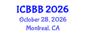 International Conference on Bioscience, Biotechnology, and Biochemistry (ICBBB) October 28, 2026 - Montreal, Canada