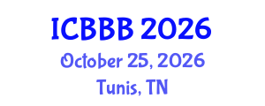 International Conference on Bioscience, Biotechnology, and Biochemistry (ICBBB) October 25, 2026 - Tunis, Tunisia International Conference on Bioscience, Biotechnology, and Biochemistry (ICBBB) October 25, 2026 - Tunis, Tunisia