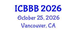 International Conference on Bioscience, Biotechnology, and Biochemistry (ICBBB) October 25, 2026 - Vancouver, Canada
