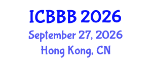 International Conference on Bioscience, Biotechnology, and Biochemistry (ICBBB) September 27, 2026 - Hong Kong, China International Conference on Bioscience, Biotechnology, and Biochemistry (ICBBB) September 27, 2026 - Hong Kong, China