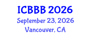 International Conference on Bioscience, Biotechnology, and Biochemistry (ICBBB) September 23, 2026 - Vancouver, Canada