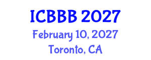 International Conference on Bioscience, Biotechnology, and Biochemistry (ICBBB) February 10, 2027 - Toronto, Canada