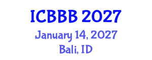 International Conference on Bioscience, Biotechnology, and Biochemistry (ICBBB) January 14, 2027 - Bali, Indonesia International Conference on Bioscience, Biotechnology, and Biochemistry (ICBBB) January 14, 2027 - Bali, Indonesia